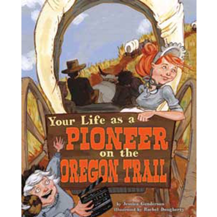Your Life as a Pioneer on the Oregon Trail/Gunderson, Jessica 文鶴書店 Crane Publishing