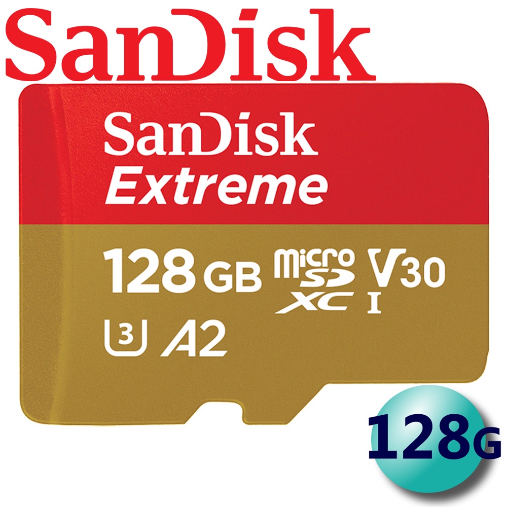 【公司貨】SanDisk 128GB 128G Extreme MicroSDXC TF UHS-I U3 A2 記憶卡