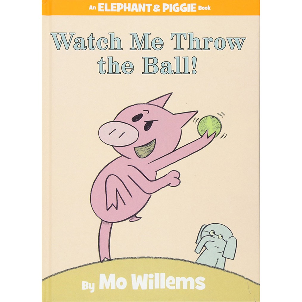An Elephant &amp; Piggie Book: Watch Me Throw the Ball!  看我丟球！