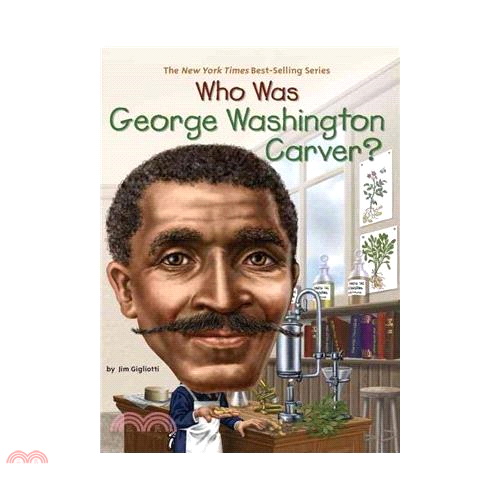 Who Was George Washington Carver？世界名人傳記：喬治．華盛頓．卡弗（外文書）