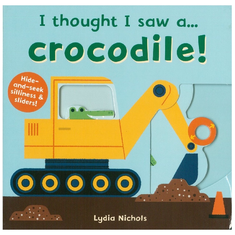 I Thought I Saw A...Crocodile! 鱷魚玩捉迷藏 硬頁操作書（外文書）
