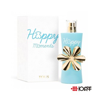 TOUS 淘斯 Happy Moments 幸福時刻 女性淡香水 90ml〔 10點半香水美妝 〕