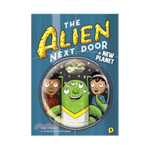 The Alien Next Door 8: A New Planet