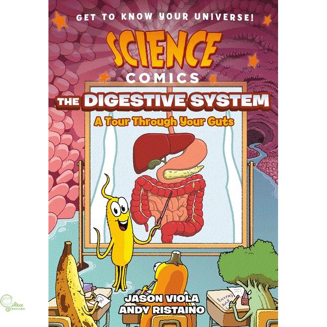 The Digestive System: A Tour Through Your Guts （Science Comics）