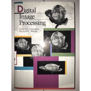 Digital Image Processing / Rafael C. Gonzalez, Richard E. Wo