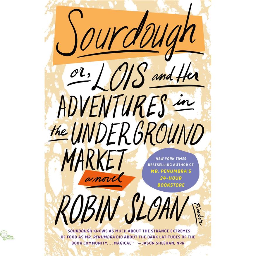 Sourdough: Or, Lois and Her Adventures in the Underground Market
