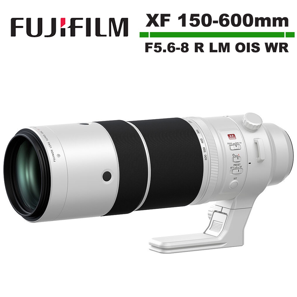 FUJIFILM XF150-600mmF5.6-8 R LM OIS WR 超望遠 變焦鏡頭 公司貨