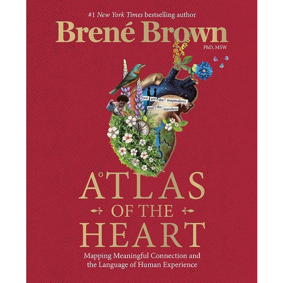 Atlas of the Heart: Mapping Meaningful Connection and the Language of Human Experience