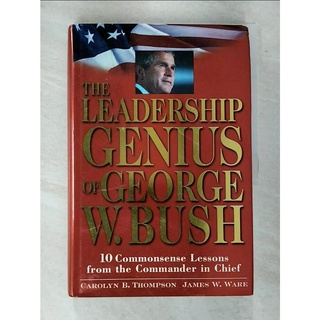 The Leadership Genius of George W. Bush: 10 【T2／社會_JSH】書寶二手書