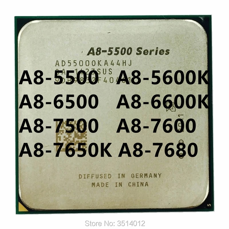 A8-5500 A8-5600K A8-6500 A8-6600K A8-7500 A8-7600 A8-7650K A