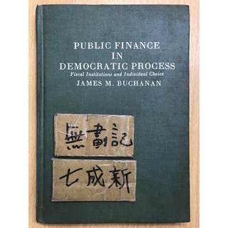 Public Finance in Democratic Process / James M. Buchanan