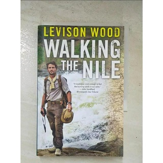Walking the Nile_Wood, Levison【T9／旅遊_HU7】書寶二手書