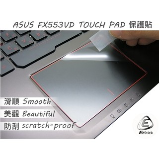 【Ezstick】ASUS FX553 FX553V FX553VD TOUCH PAD 觸控板 保護貼