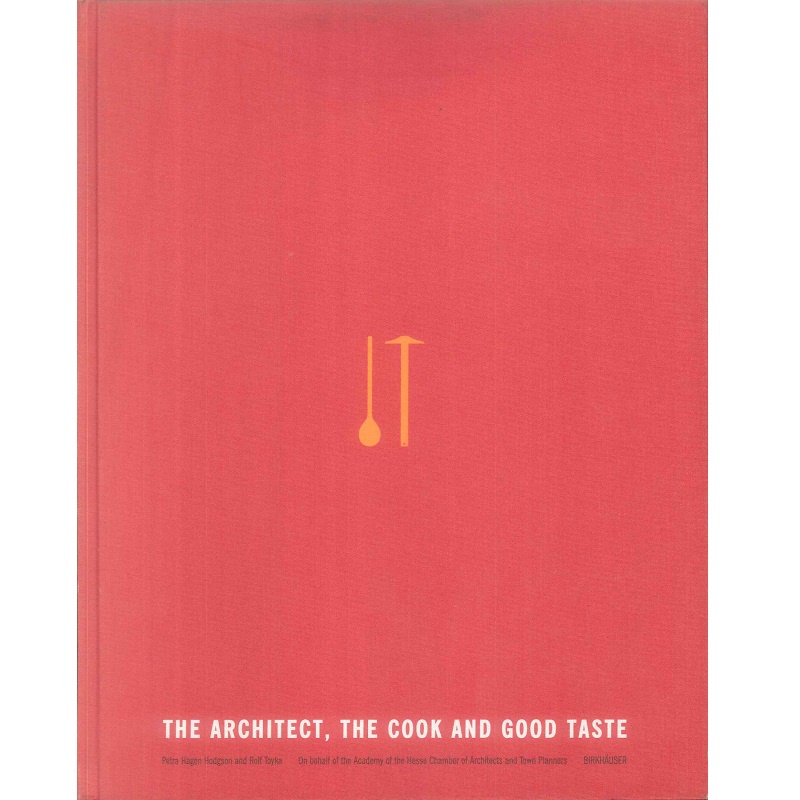 The Architect, the Cook and Good Taste -9783764376215 絕版英文設計書 [建築人設計人的店-上博圖書]
