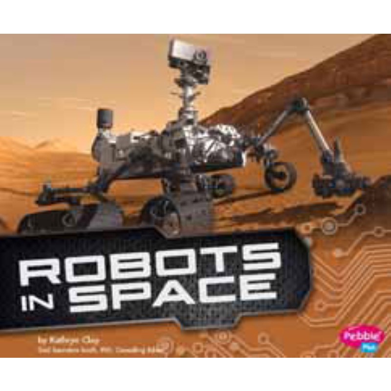 【Capstone Reading】Robots in Space/Clay, Kathryn 文鶴書店 Crane Publishing