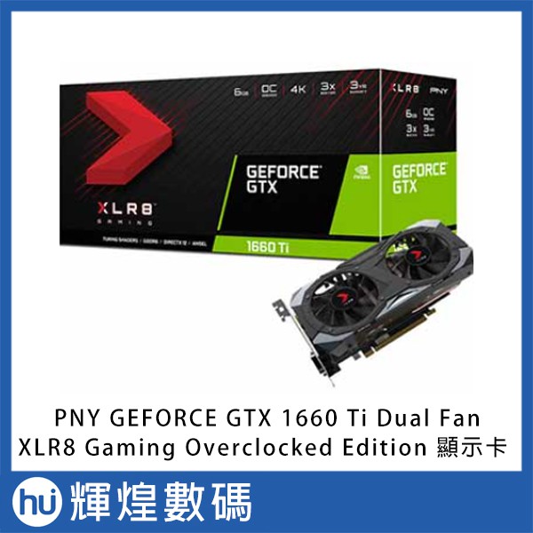 PNY GEFORCE GTX 1660 Ti Dual Fan XLR8 Gaming 顯示卡