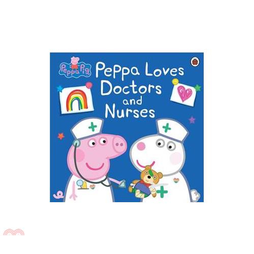 Peppa Pig: Peppa Loves Doctors and Nurses【金石堂、博客來熱銷】