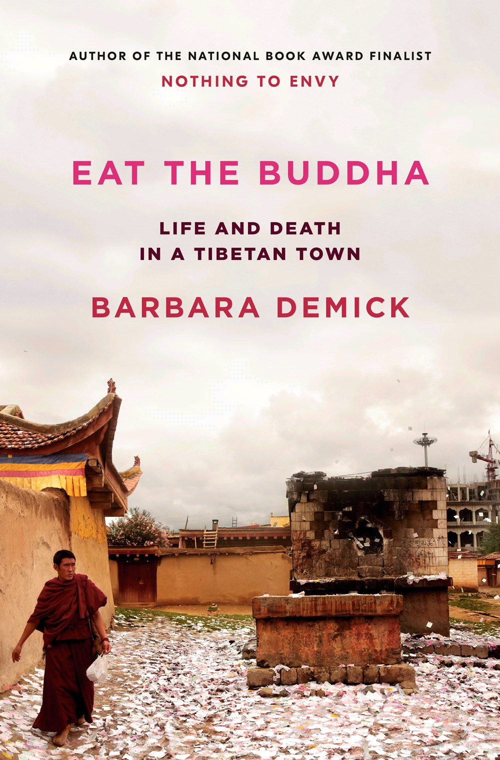 Eat the Buddha: Life and Death in a Tibetan Town