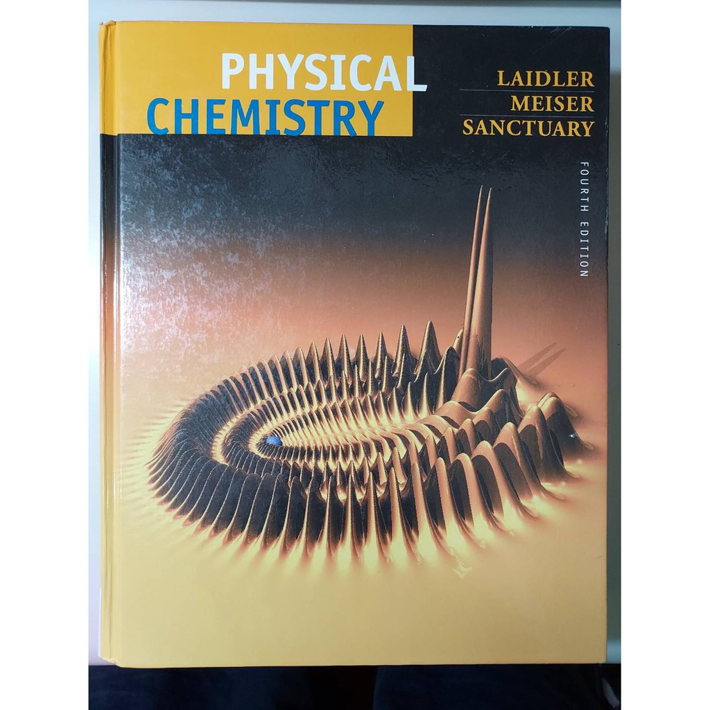 Physical Chemistry Laidler, Meiser, Sanctuary, 4th Edition