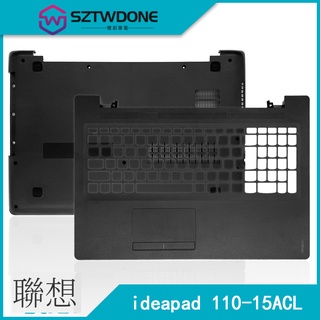 Lenovo/聯想 IdeaPad 110-15ACL C殼D殼 掌托 底殼 筆記型電腦外殼