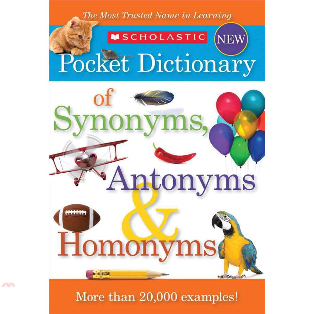 Scholastic Pocket Dictionary of Synonyms, Antonyms, Homonyms