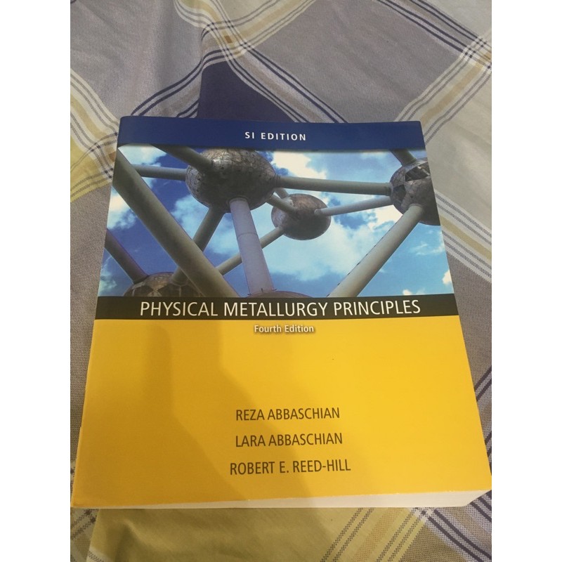 PHYSICAL METALLURGY PRINCIPLES 4th 物理冶金第四版原文書