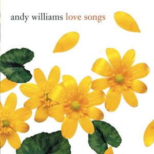 Andy Williams  - Love Songs CD 安迪·威廉斯， 克洛丁娜·隆熱 - 情歌集