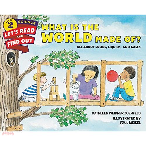What Is the World Made Of?: All About Solids, Liquids, and Gases