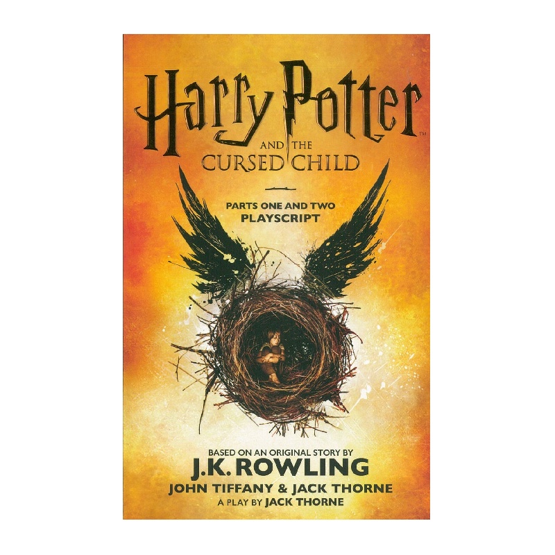 Harry Potter and the Cursed Child Parts One and Two The Official Playscript of the Original West End