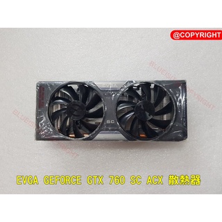 EVGA GEFORCE GTX 760 SC ACX 散熱器