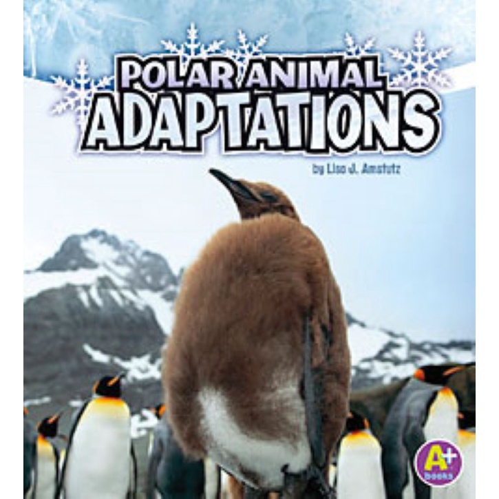【Capstone Reading】Polar Animal Adaptations/Amstutz, Lisa J. 文鶴書店 Crane Publishing