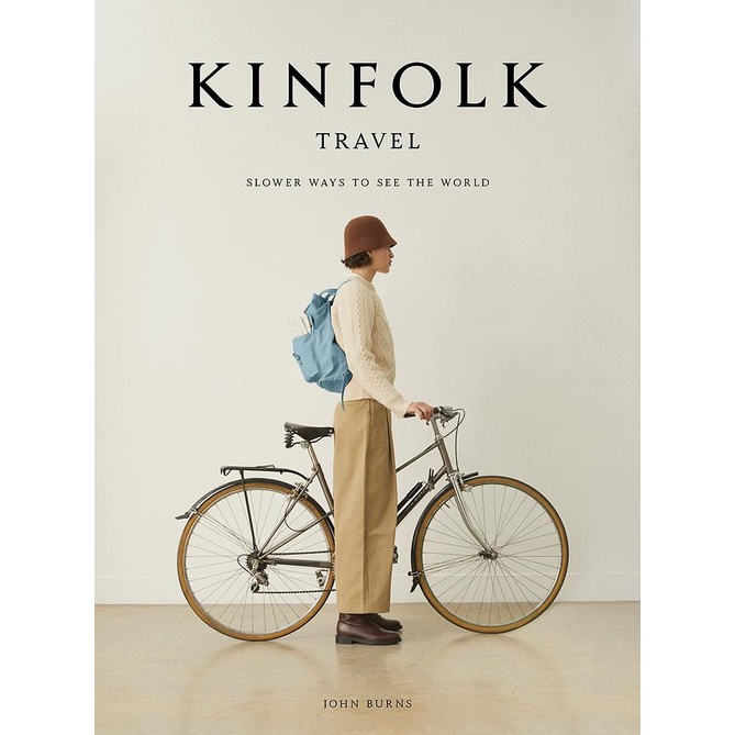 Kinfolk Travel: Slower Ways to See the World