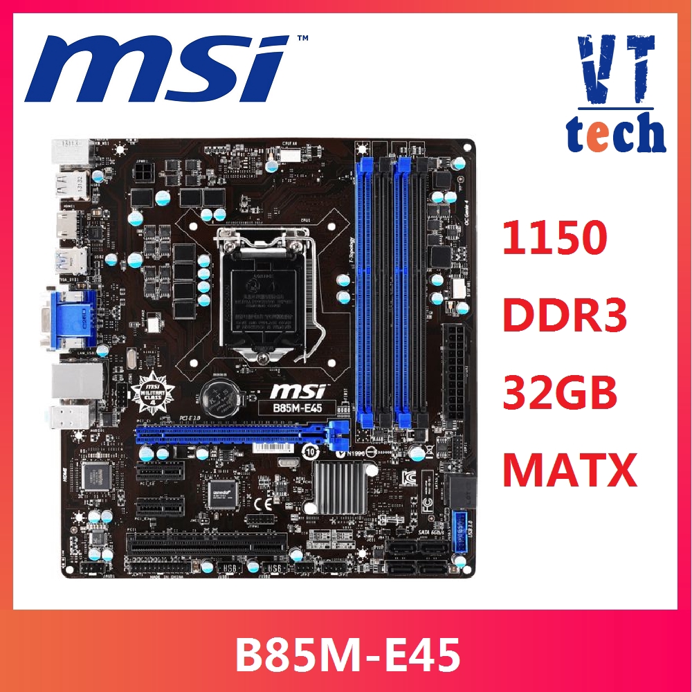 MSI 微星 b85m-E45 台式機主板 B85 b85m 插座 LGA 1150 i7 i5 i3 DDR3 32G