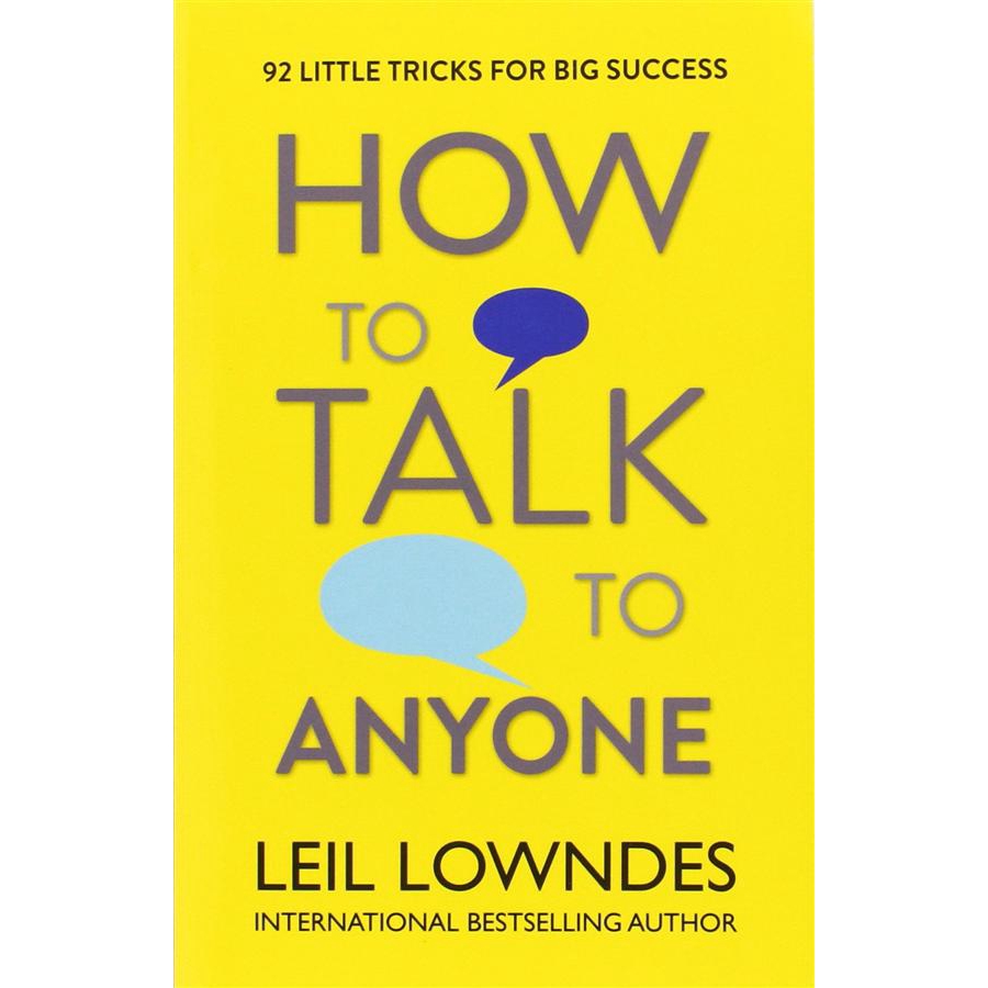 How to Talk to Anyone: 92 Little Tricks For Big Success in Relationships