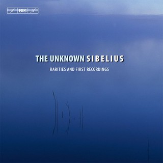 (BIS) 不為人知的西貝流士 The Unknown Sibelius CD2065