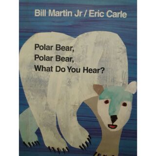 Eric carle艾瑞卡爾~Polar Bear What Do You Hear 英文原版繪本