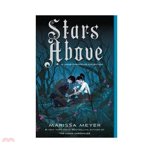 Stars Above: A Lunar Chronicles Collection