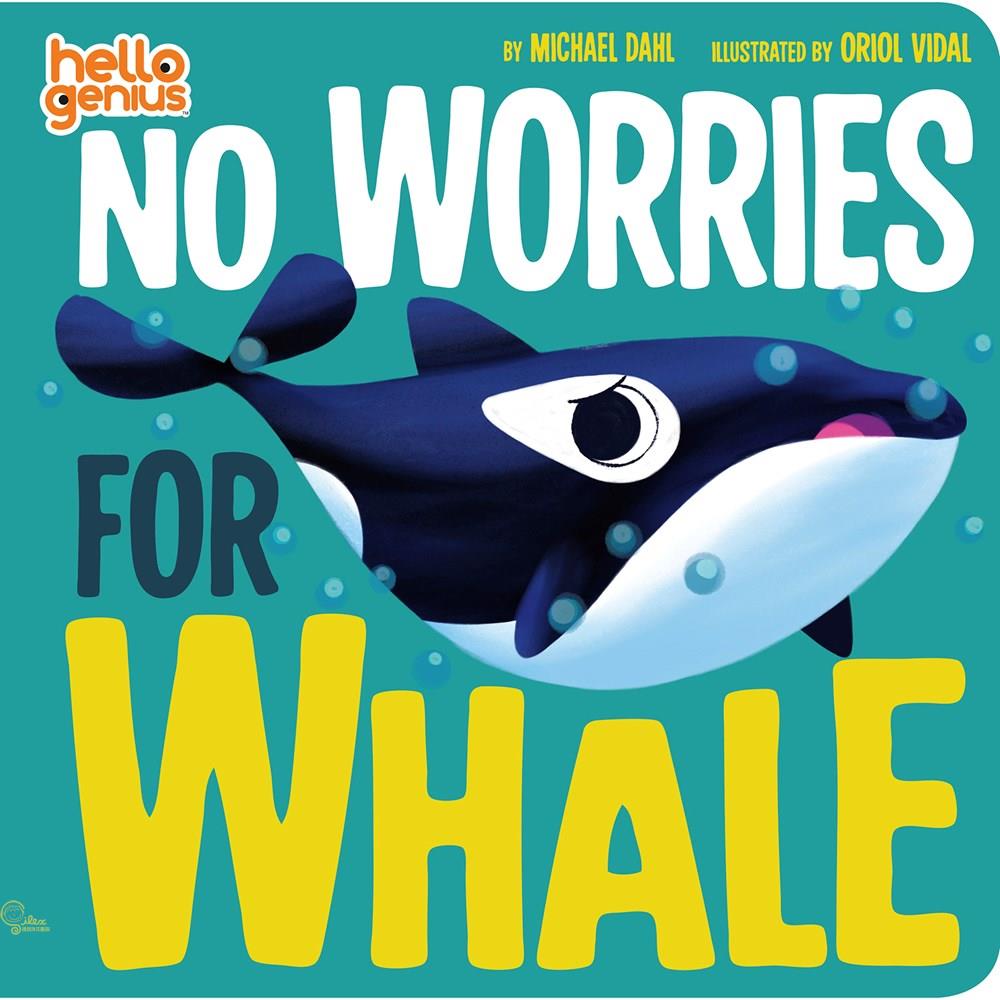 No Worries for Whale (Hello Genius) 不焦慮的小鯨魚（厚頁書）（外文書）