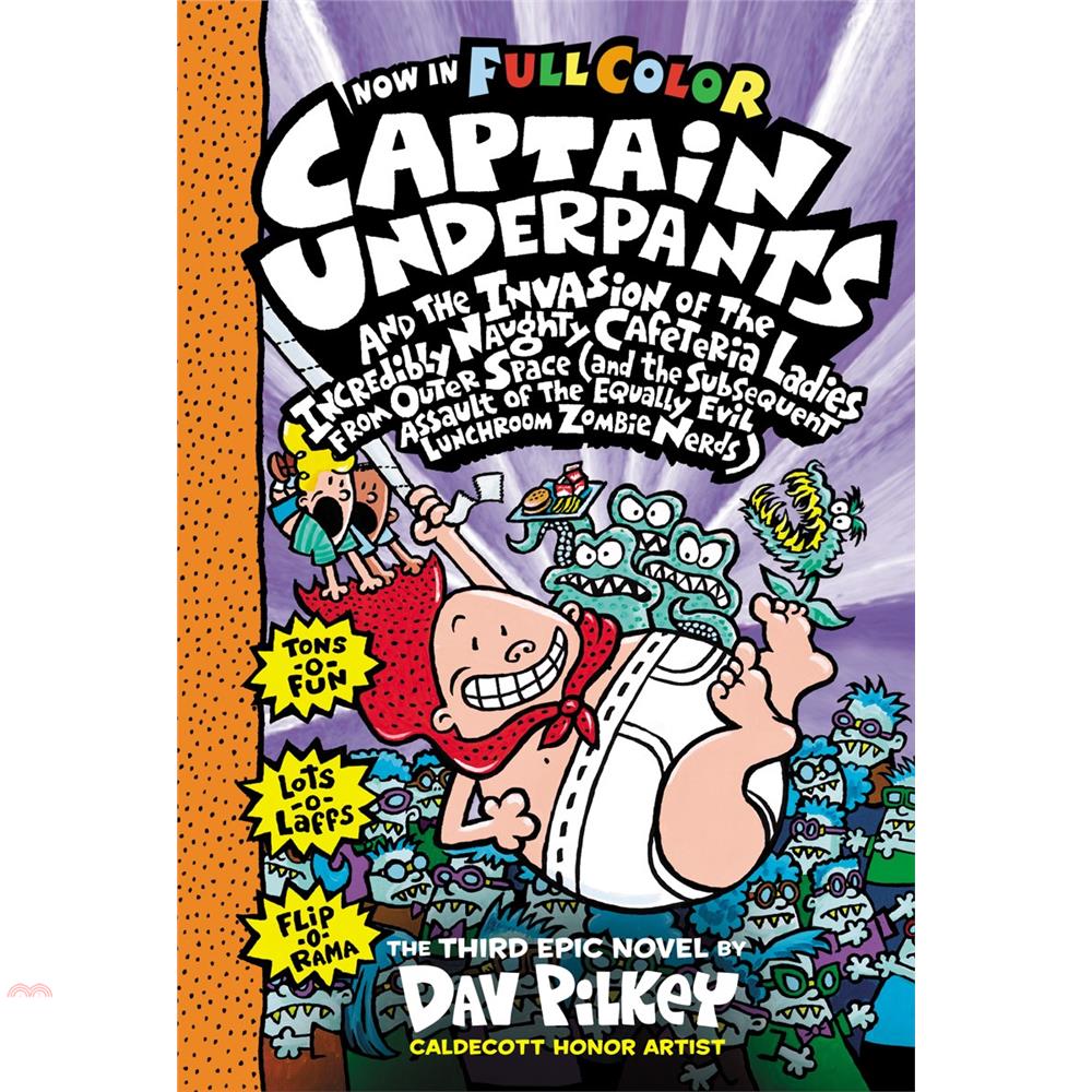 Captain Underpants#3: Invasion of Incredibly Naughty 內褲超人與外星大嘴妖（平裝讀本）（外文書）