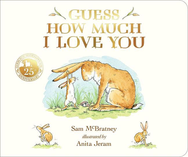 Guess How Much I Love You (25th Anniv. Cased Board Ed.)
