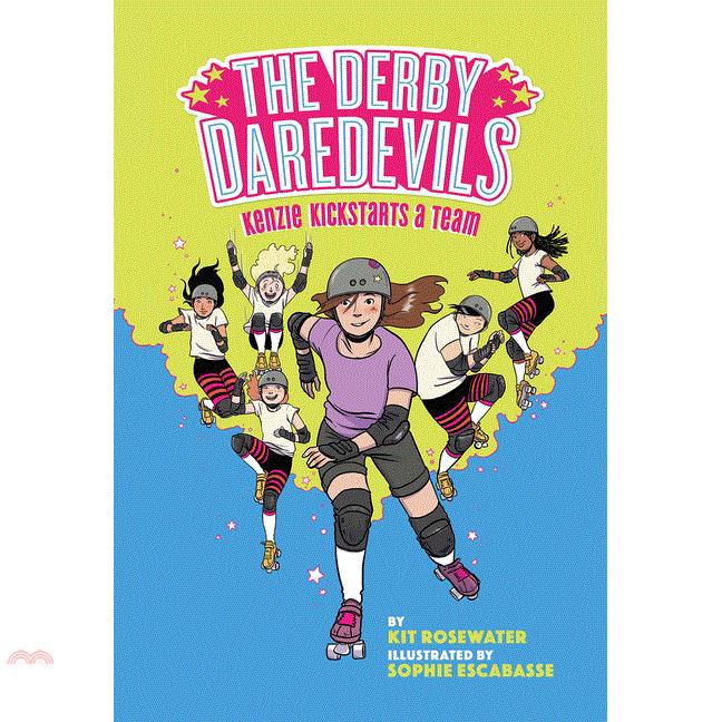 The Derby Daredevils: Kenzie Kickstarts a Team: (the Derby Daredevils Book #1)