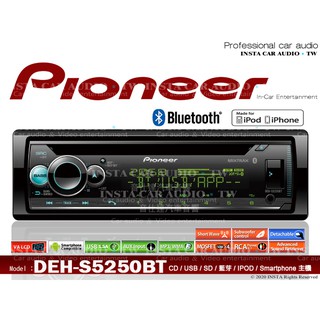 音仕達汽車音響 PIONEER 先鋒 DEH-S5250BT IPOD/安卓/CD/USB/雙藍芽 新款 CD主機