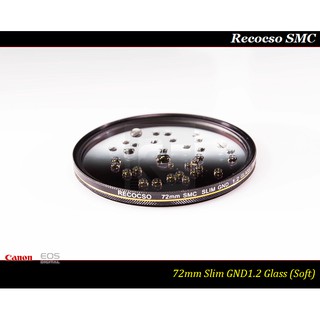 【限量促銷 】Recocso 72mm Slim GND 1.2中灰漸層鏡~ND16~德國鏡片~8+8雙面多層奈米鍍膜