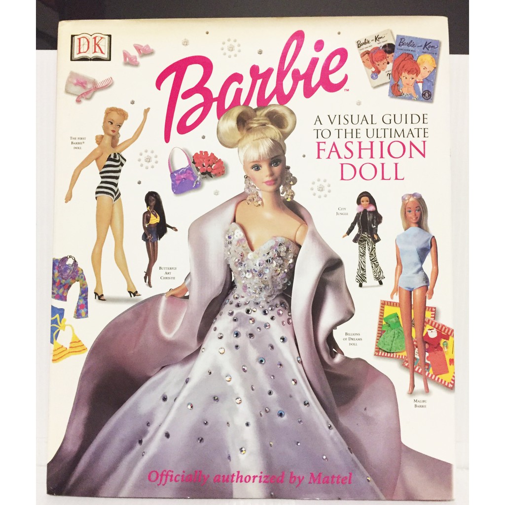 barbie a visual guide to the ultimate fashion doll