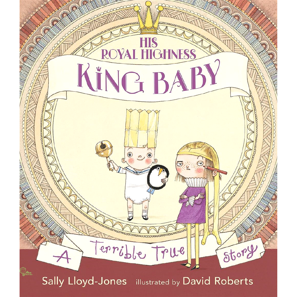 His Royal Highness, King Baby: A Terrible True Story