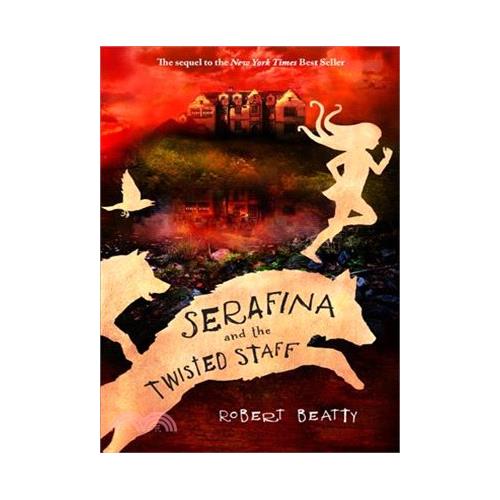 Serafina and the Twisted Staff