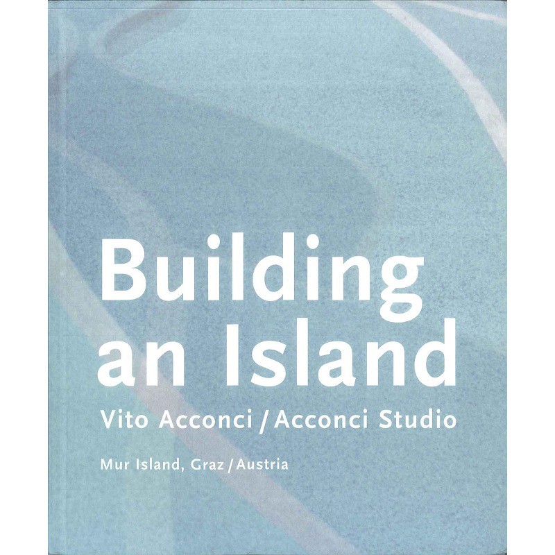 Vito Acconci: Building An Island -9783775713573 絕版英文設計書 [建築人設計人的店-上博圖書]