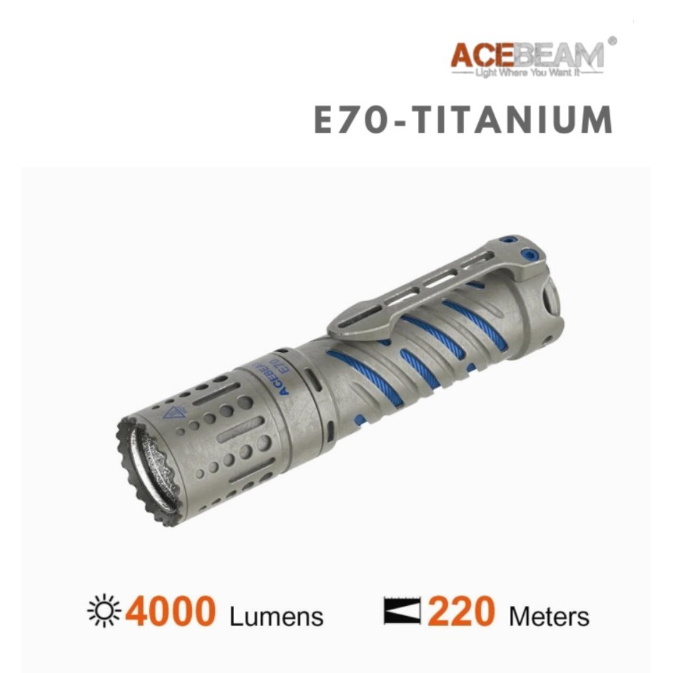 【電筒發燒友】ACEBEAM E70 Ti 鈦石洗精品 高亮泛光 4000 流明 手電筒 CREE XHP70.2