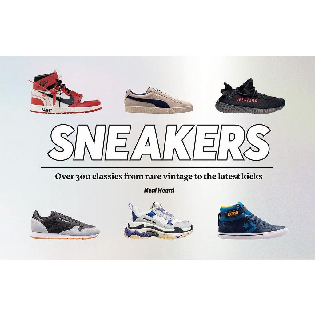 Sneakers: Over 300 Classics from Rare Vintage to the Latest Kicks/Neal Heard eslite誠品