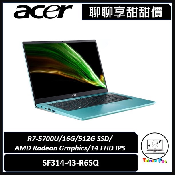 聊聊詢問享甜甜價｜Acer Swift 3｜SF314-43-R6SQ｜14吋輕薄窄邊 AMD筆電｜台南市東區實體門市